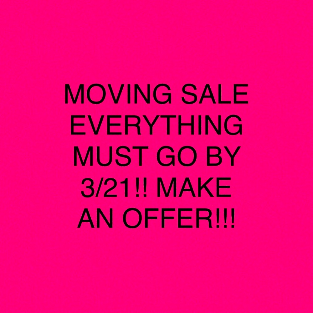 MOVING SALE!!!